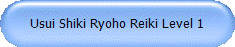 Usui Shiki Ryoho Reiki Level 1
